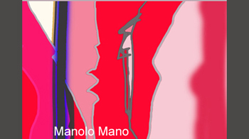 Kunstgalerie Art-x präsentiert Kunst, Malerei von Manolo Mano: hindurch
